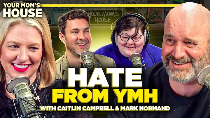 Hate From YMH w/ Mark Normand and Caitlin Campbell | Your Mom's House Ep. 751 - DayDayNews