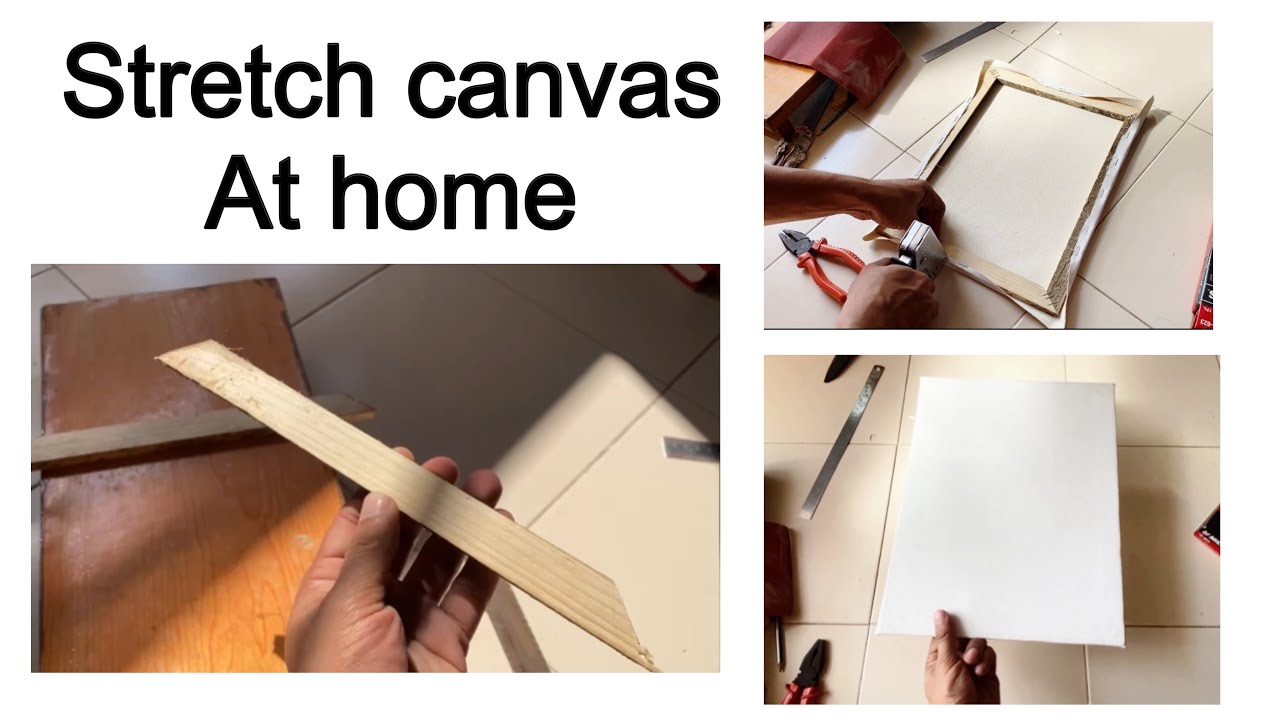 how-to-stretch-canvas-at-home-stretchcanvas-tutorial-youtube