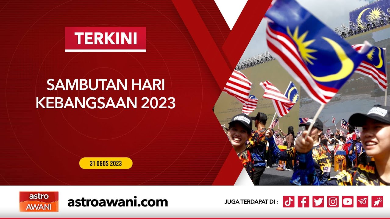 [LANGSUNG] Sambutan Hari Kebangsaan 2023 | 31 Ogos 2023