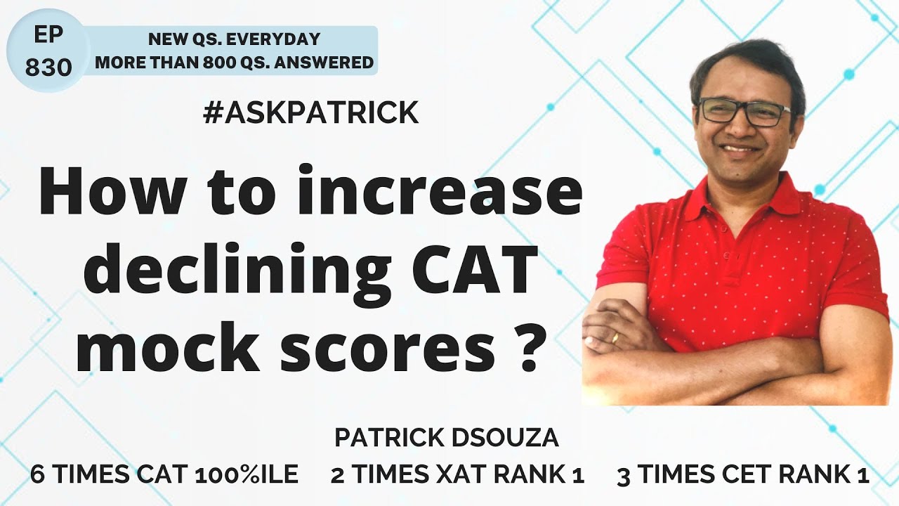 How to increase declining CAT mock scores? | AskPatrick | Patrick ...