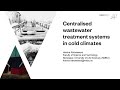 Module 4, Lecture 1: Centralised wastewater treatment systems in cold climates