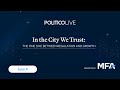 In the City we trust: The fine line between regulation and growth | POLITICO