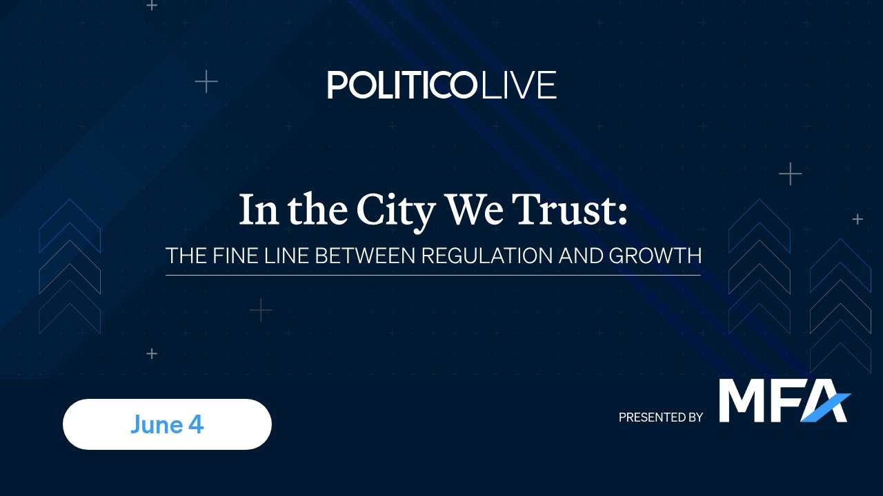 In the City we trust: The fine line between regulation and growth | POLITICO