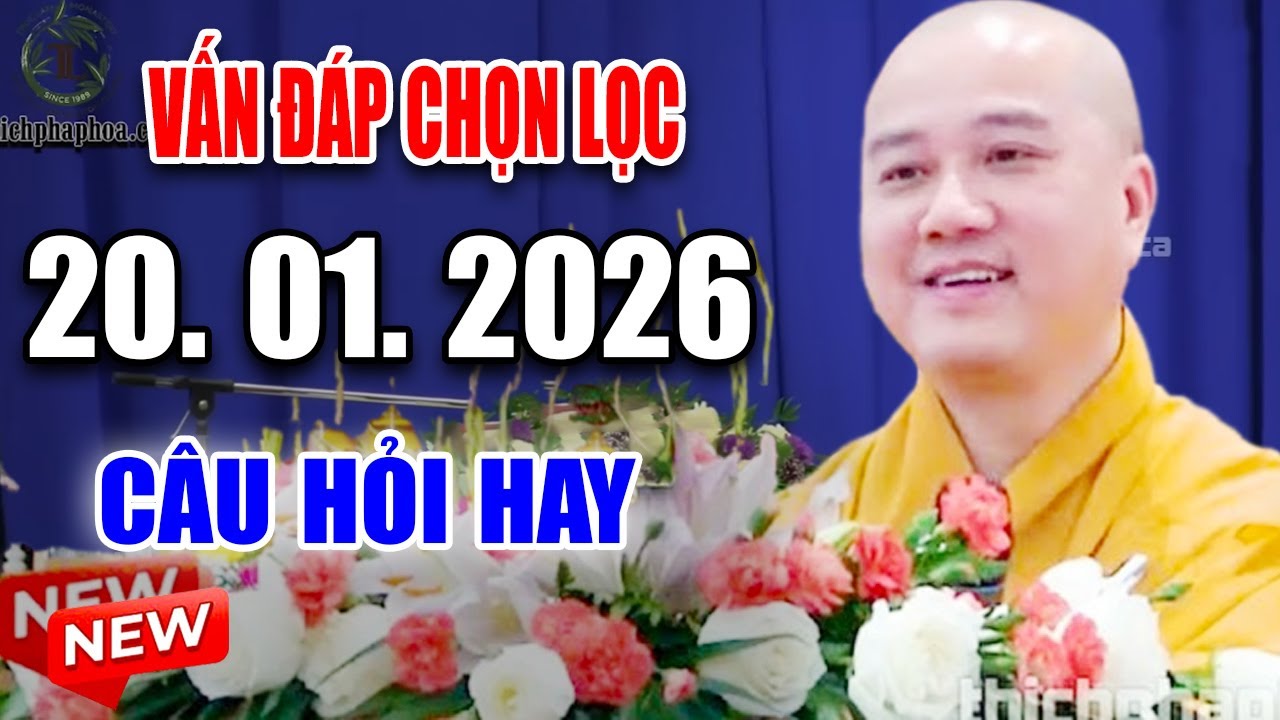 Vấn Đáp "CÂU HỎI ĐẶC BIỆT HAY" Rất Thực Tế Đăng Ngày 17. 01. 2026  - Thầy Thích Pháp Hòa