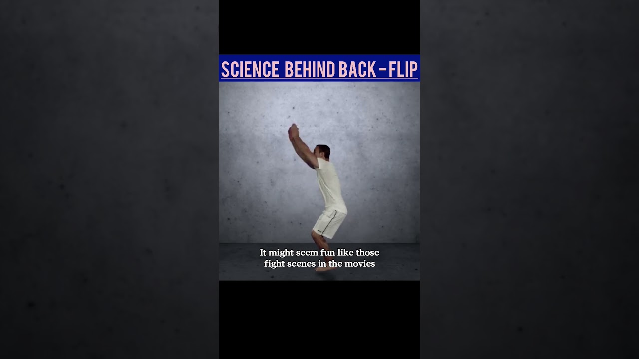 Unlocking The physics of the Backflip : Science In Action   
