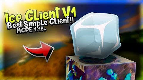 NEW!! Ice Client V1 ( Keystrokes , Better UI , Custom Hit Colour , More! + ) MCPE 1.18+