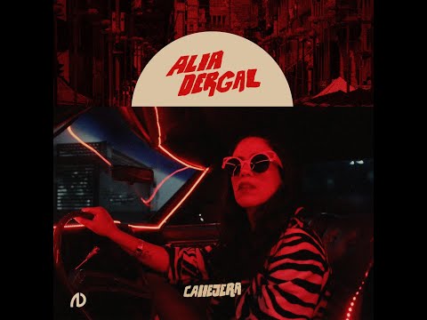 Alia Dergal - Callejera (video oficial)