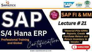 SAP S/4 Hana Lec20 Material-POs-GRNs Reports, Create Purchase Return and Return Inventory to Vendor.