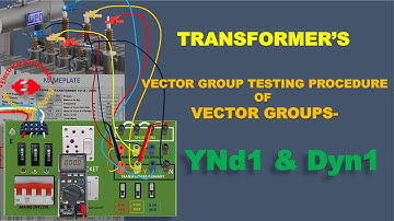YNd1 & Dyn1 VECTOR GROUP TESTING PROCESS/TRANSFORMER VECTOR GROUP TEST/CHECKING OF VECTOR GROUP