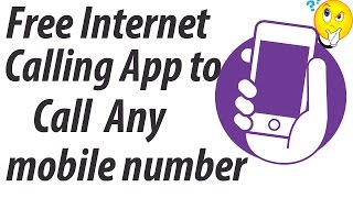 free internet calling app to call any mobile number