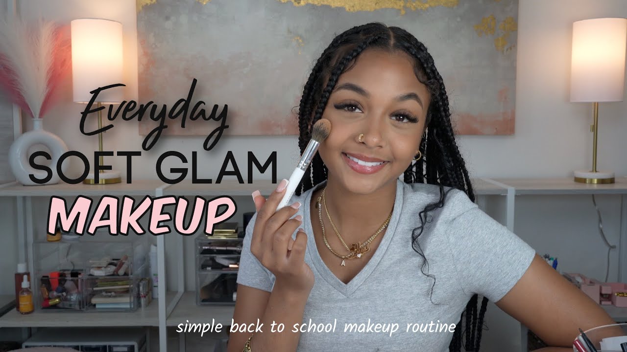 Soft Glam Makeup | Back to School Everyday Makeup Routine | i followed ...