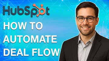 How To Automate Deal Flow In Hubspot [2025 Guide]