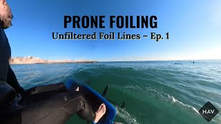 Unfiltered Foil Lines | Session N.1 - Prone Foiling
