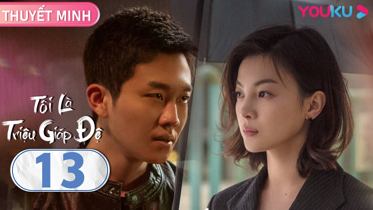 ⁣[THUYẾT MINH] Tôi Là Triệu Giáp Đệ | EP13 | Phim Tâm Lý | Hạ Bằng/Dương Hạnh/Diêu Trác Quân | YOUKU