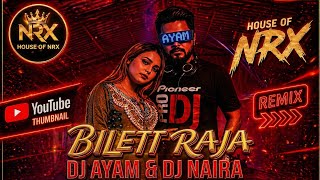BILET RAJA | REMIX | DJ AYAM | DJ NAIRA | বিলেত রাজা | RAKKHOSH | SIAM & NATALIA | G M ASHRAF & DOLA