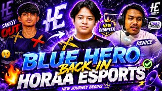 🔥BLUE HERO BACK IN HORAA ESPORTS |SANEY LEAVE HORAA ESPORTS 😞@ren3zy