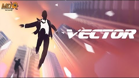 Vector: Parkour Run - Gameplay IOS & Android