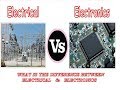 Electrical vs electronics  the intro  electronics wale