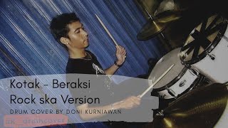 BERAKSI - KOTAK (ROCK SKA VERSION) DRUM COVER BY DONI KURNIAWAN