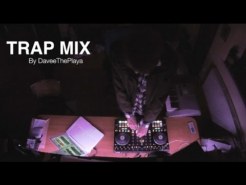 TRAP/BASS mix by DaveeThePlaya | Traktor kontrol S4 MK2 TRAP/BASS mix by DaveeThePlaya | Traktor kontrol S4 MK2