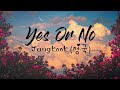 Jung Kook 정국 Yes Or No Lyrics Jung Kook 정국 Yes Or No Lyrics
