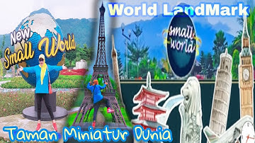 KELILING DUNIA YUK.!! TAMAN MINIATUR DUNIA NEW SMALL WORLD BATURADEN PURWOKERTO || TER-UPDATE 2022