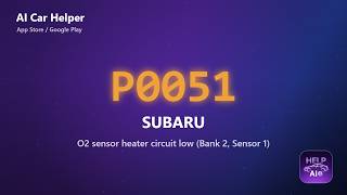 Subaru P0051 Error Code Explained | O2 sensor heater circuit low