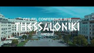 CFC FFL European Conference 2018 in Thessaloniki, Greece September 28-30 (TEASER)