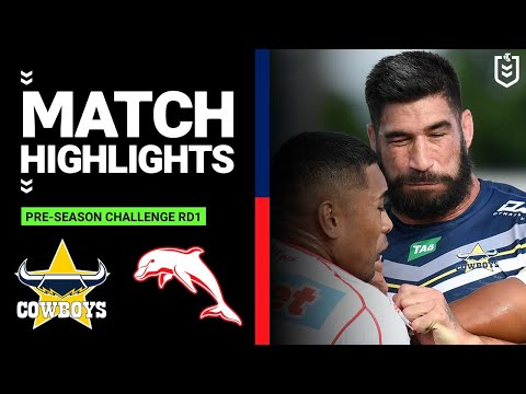 NRL Pre-Season 2023 | North Queensland Cowboys v Dolphins | Match Highlights