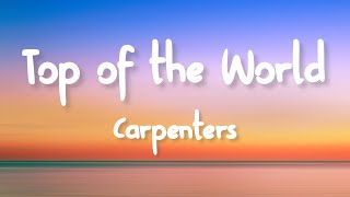 Video thumbnail of "Carpenters - Top of the World (Lyrics)"