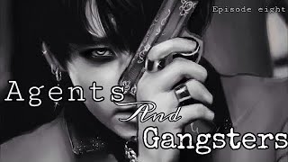{Jungkook FF}Agents And Gansters~Episode Eight