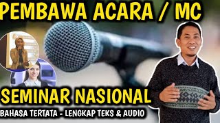 CONTOH PEMBAWA ACARA / MC SEMINAR NASIONAL - LENGKAP TEKS DAN AUDIO