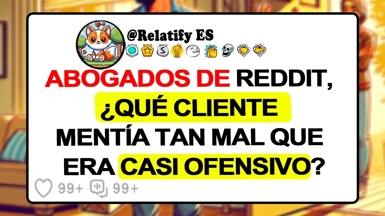 Abogados De Reddit, ¿Qué Cliente MENTÍA TAN MAL Que Era Casi OFENSIVO?