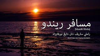 Ramli Sarip \u0026 Dayang Nurfaizah - Musafir Rindu (Lirik Video ~ Jawi)