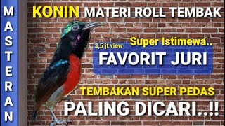 Masteran Konin Materi Roll Tembak Super Mewah  Konin Gacor  Tembakan  Favorit Juri