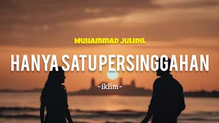 HANYA SATU PERSINGGAHAN - IKLIM - cover Muhammad Julidil 