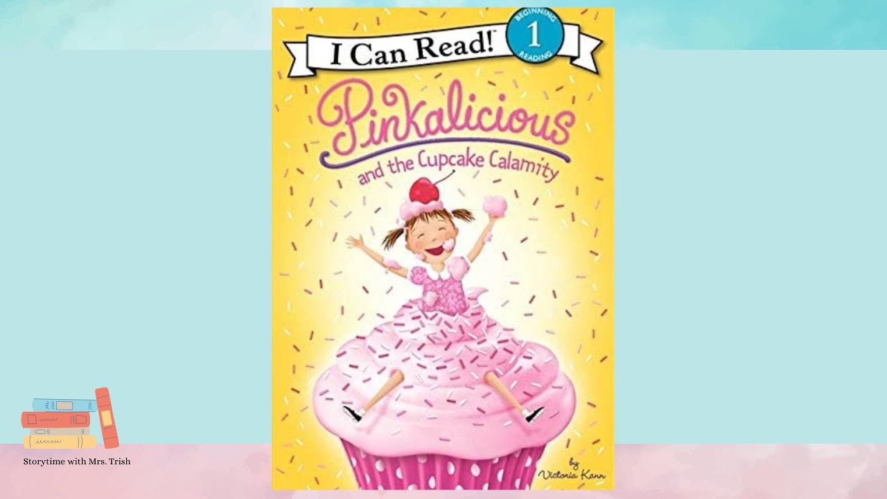 Pinkalicious and the Cupcake Calamity 🧁 [By Victoria Kann] Read By Mrs. Trish YouTube