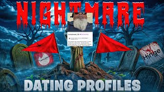 Nightmare Dating Profiles Video #110
