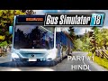 Bus Simulator 18 Hindi - Episode 1 - Tutorial Walkthrough | iVarunKumar BS18