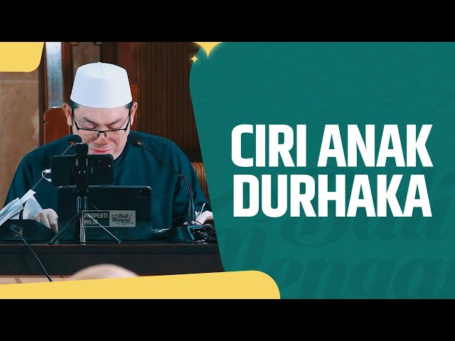 Ciri Anak Durhaka - Ustadz Ahmad Zainuddin Al Banjary, Lc class=