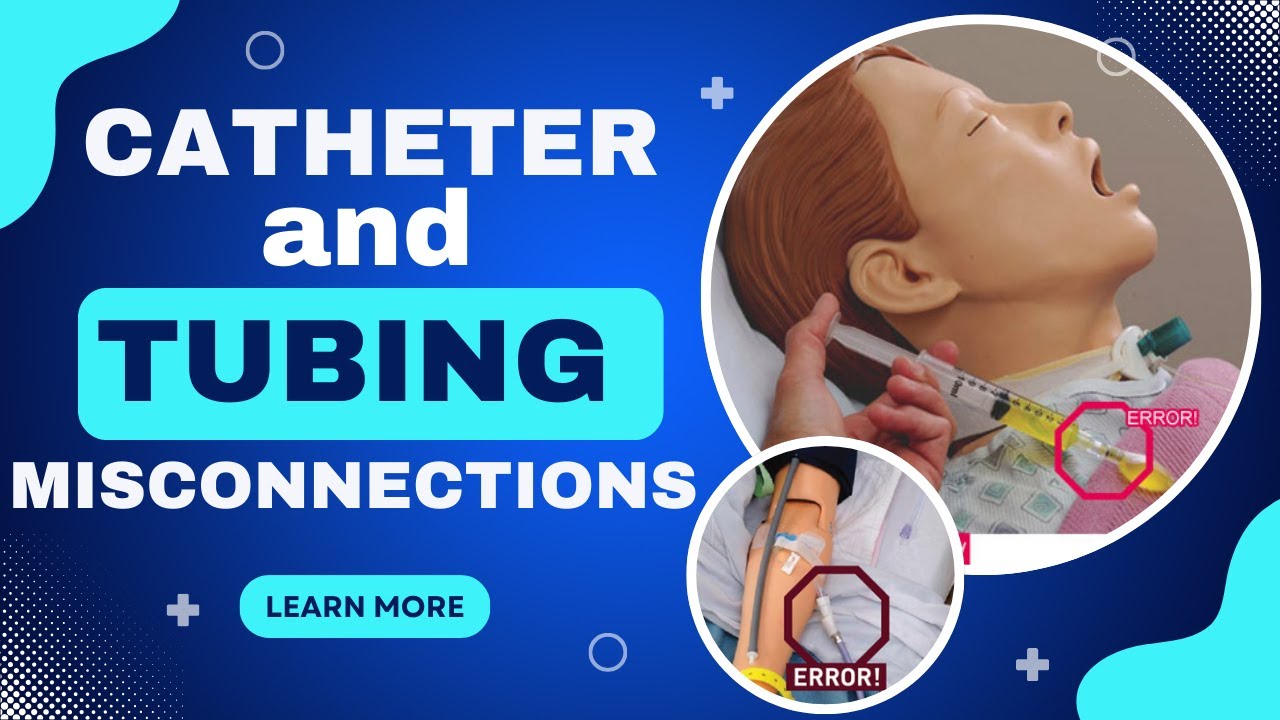 Catheter and Tubing misconnection( التوصيل الخاطئ للقساطر والانابيب)