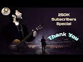 Arijit singh  250k subscribers special celebration  arijit music sk  full  2020 