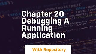 chapter 20 debugging a running application