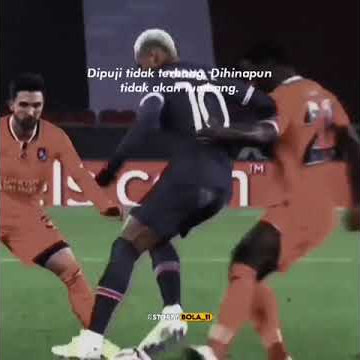 STORY WA SEPAK BOLA KEREN VERSI NEYMAR 🔴 QUOTES SEPAKBOLA KEKINIAN 30 DETIK