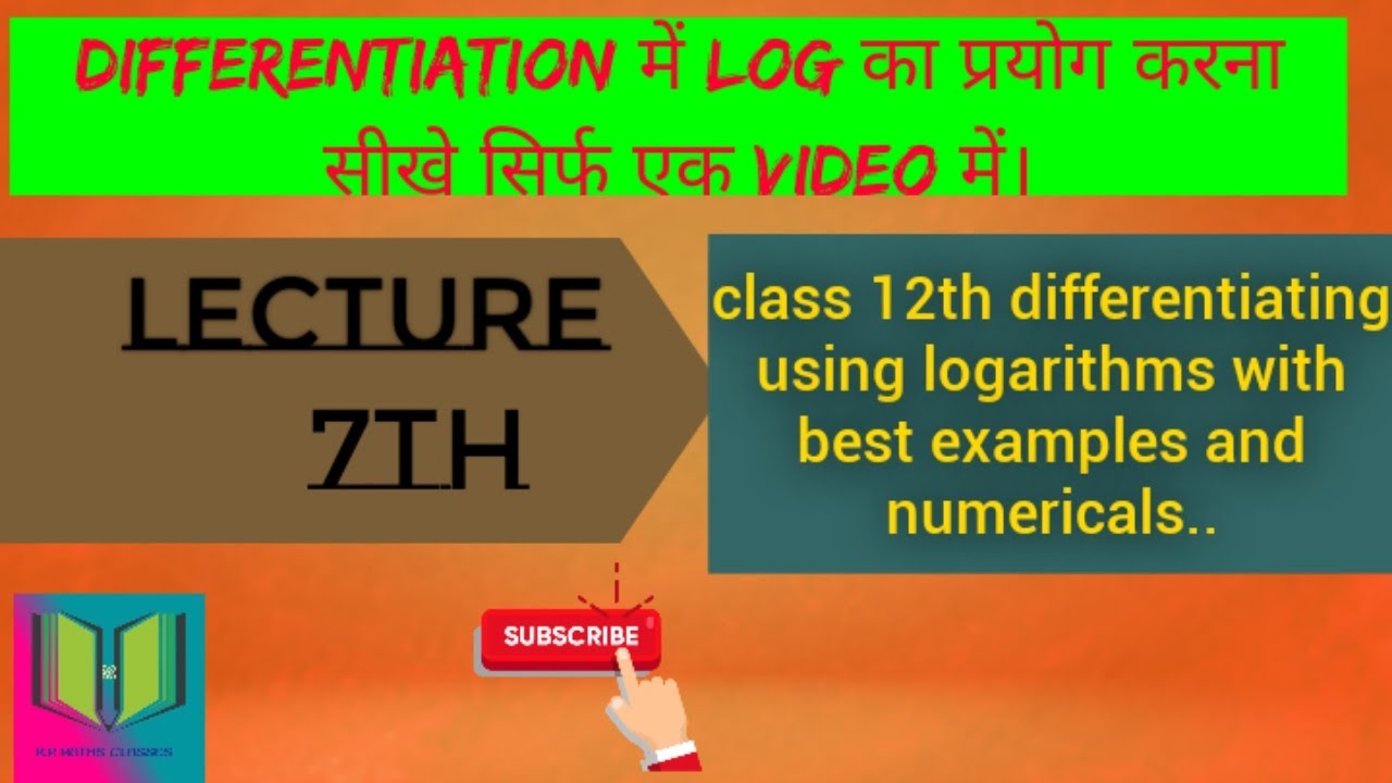 Differentiation Using Logarithms With Best Examples And Numericals LECTURE 7th YouTube