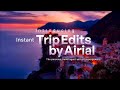 Introducing Trip Edits