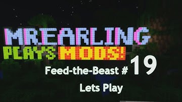 MrEarling Plays FTB MOD