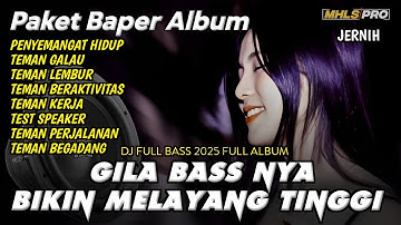PAKET BAPER DJ FULL BASS 2025 FULL ALBUM CEK SOUND GILA BASS NYA BIKIN MELAYANG TINGGI (MHLS PRO)