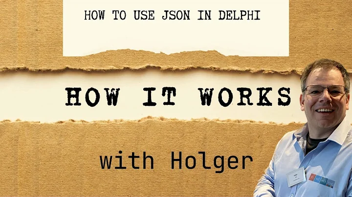 How it works with Holger: How to use JSON in Delphi [Beginner]