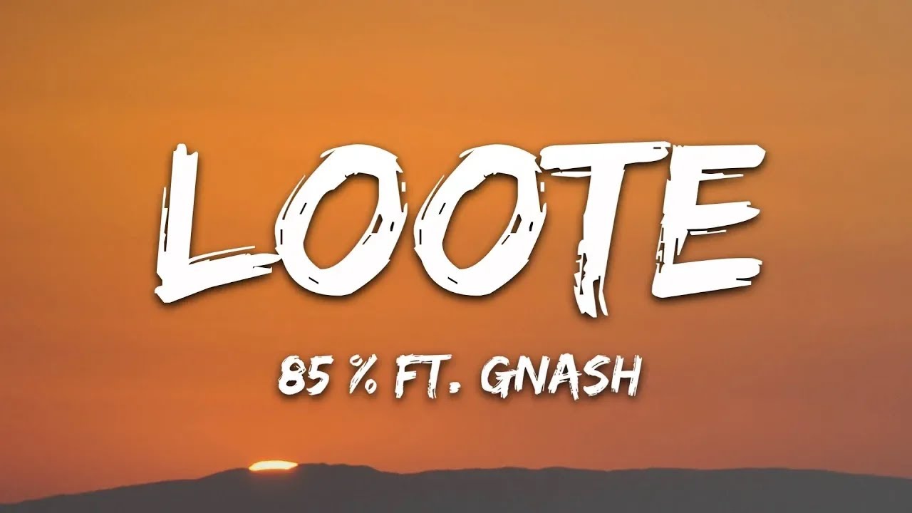 Loote 85 (Lyrics) feat. gnash YouTube